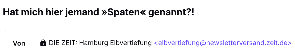 zeit Elbvertiefung Newletter mit der Überschrift "Hat mich hier jemand >> Spaten << genannt?!